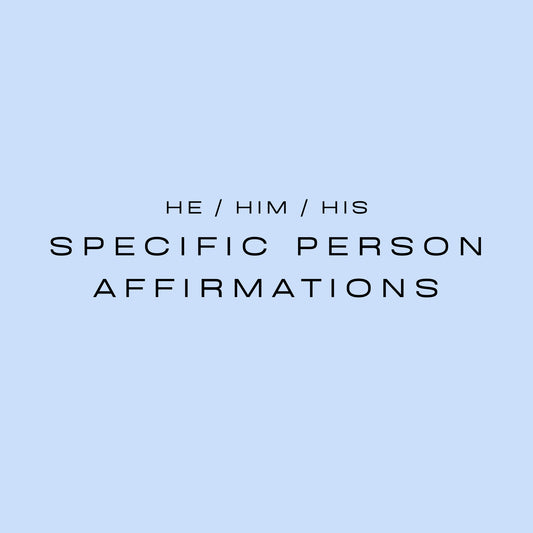 Specific Person Affirmations (Tape) (He / Him / His)