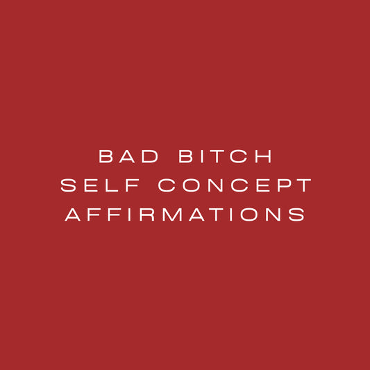 Bad Bitch Self Concept Affirmations (Tape)